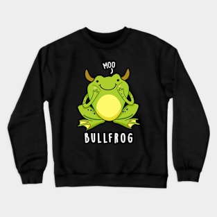 Bull Frog Cute Animal Frog Pun Crewneck Sweatshirt